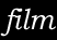 Click here for the film section